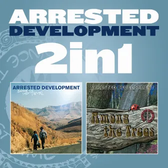 2 In 1: Since the Last Time & Among the Trees by Arrested Development