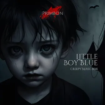 Little Boy Blue (Creepy Music Box) by Primbon