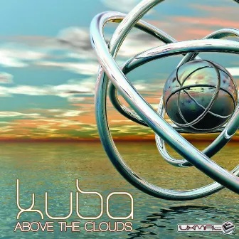 Above the Clouds - Single by Kuba