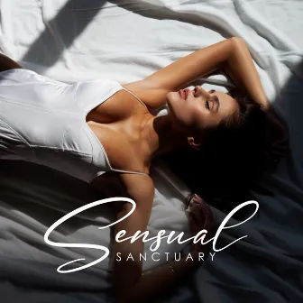 Sensual Sanctuary: Sensuous Touch to Achieve Mental, Physical, and Emotional Balance by Relaxing Music Oasis