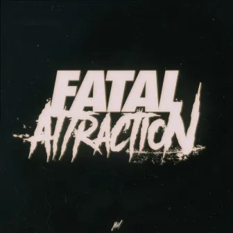 Fatal Attraction by Atrey