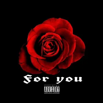 For You by SB LilRod