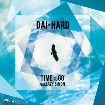 TIME TO GO (feat. LAZY SIMON) -Single by DAI-HARD