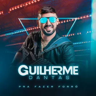 Pra Fazer Forró by Guilherme Dantas