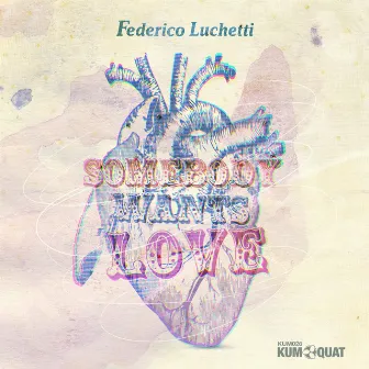 Somebody Wants Love by Federico Luchetti