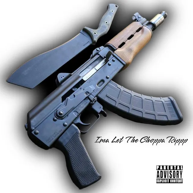 Ima Let The Choppa Rippp