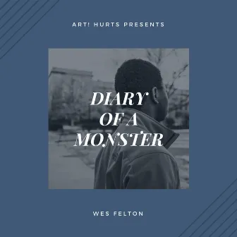 Diary of a Monster by Wes Felton