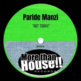 Not Today by Paride Manzi