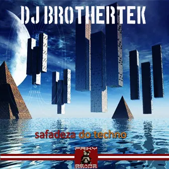 Safadeza Do Techno by DJ Brothertek