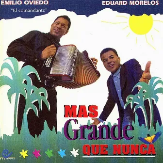 Mas Grande Que Nunca by Eduard Morelos