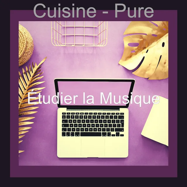 Cuisine - Pure