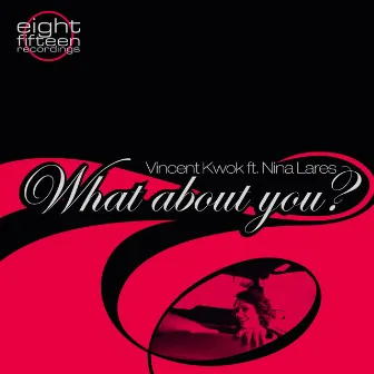 What About You - The Remixes by Nina Lares