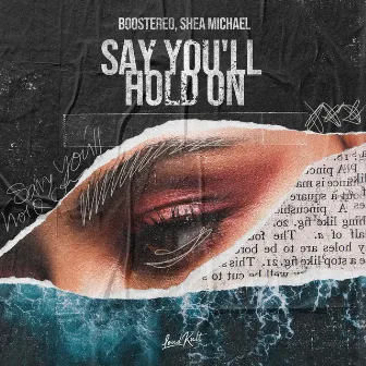 Say You'll Hold On by Shea Michael