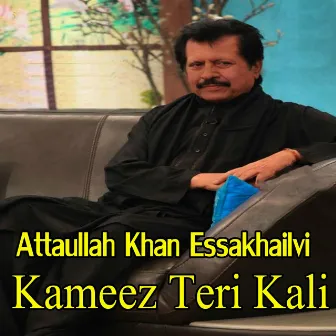 Kameez Teri Kali by Atta Ullah Khan Essa Khailvi