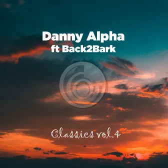 Classics, Vol. 4 by Danny Alpha