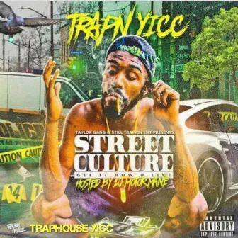 Street Culture (Hosted by DJ Motor Mane) by Traphouse Yicc