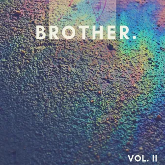 Volume II by Brother.