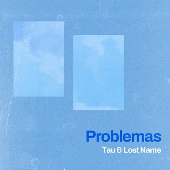 Problemas by Tau