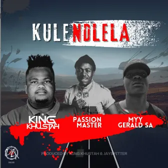 Kulendlela by Passion Master