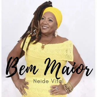 Bem Maior by Neide Vital