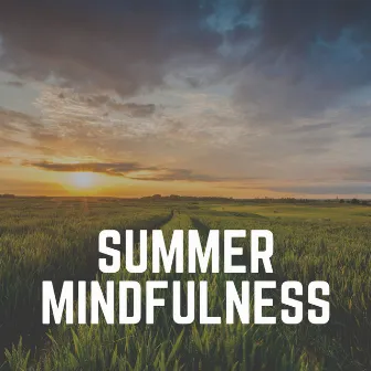 Summer Mindfulness by Healing Peace