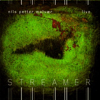 Streamer by Nils Petter Molvær