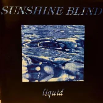 Liquid by Sunshine Blind