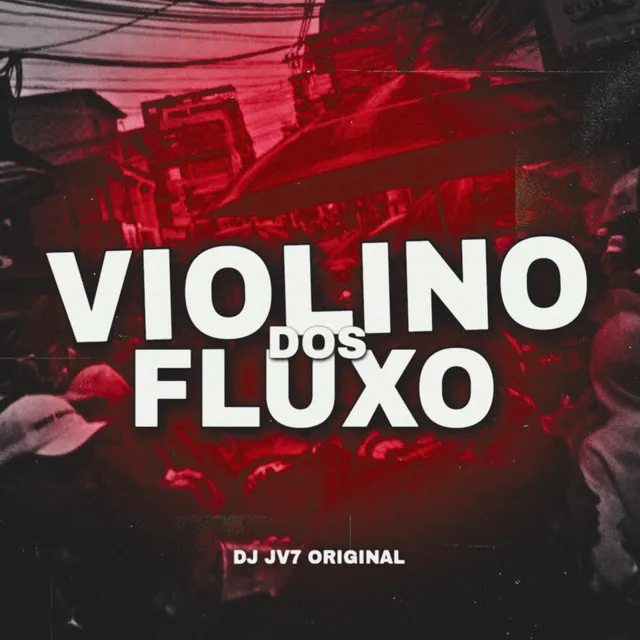 VIOLINO DOS FLUXO