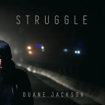 Struggle by Duane Jackson