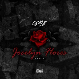 Jocelyn Flores (Remix) by Cease