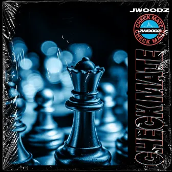 CHECKMATE by JWOODZ