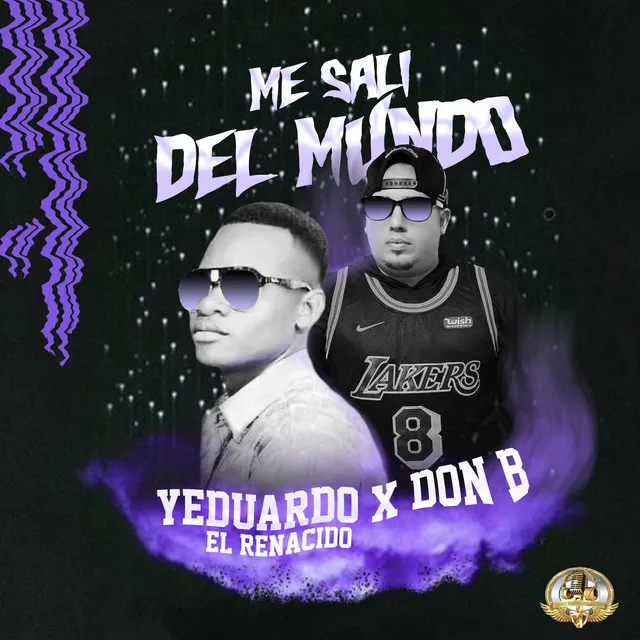 Me Sali Del Mundo - Yeduardo El Renaci2 Remix