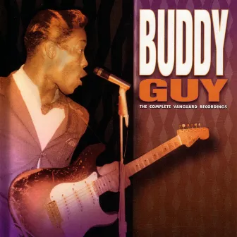 The Complete Vanguard Recordings by Buddy Guy