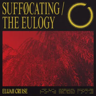 Sufføcating / The Eulogy by Elijah Cruise