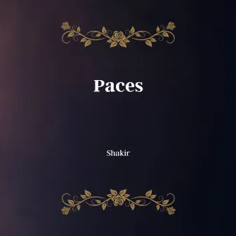 Paces by Shakir