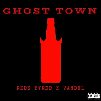 Ghost Town by Redd Byrdd