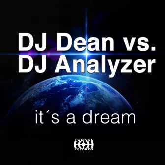 It's a Dream (DJ Dean vs. DJ Analyzer) by DJ Analyzer