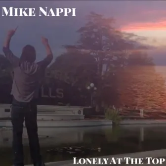 Lonely At The Top by Mike Nappi