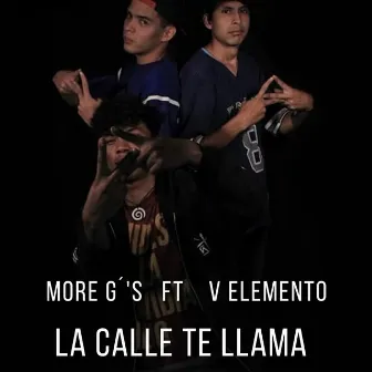 La Calle Te Llama by MORE G's