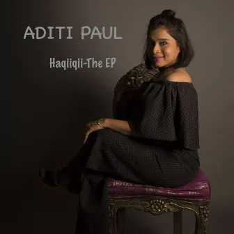 Haqiiqii by Aditi Paul