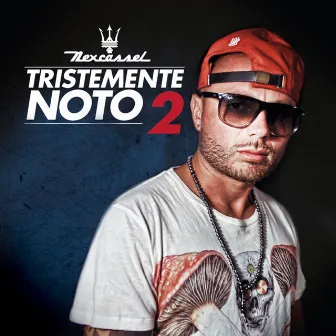 Tristemente Noto, Vol. 2 by Nex Cassel