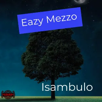 Isambulo by Eazy Mezzo