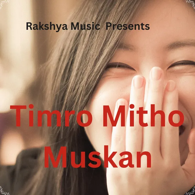 Timro Mitho Muskan