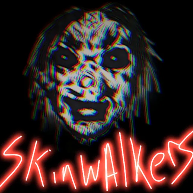 Skin Walkers