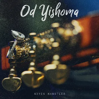 Od Yishoma by Aryeh Kunstler