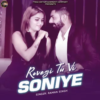 Rovegi Tu Vi Soniye - Single by Raman Singh