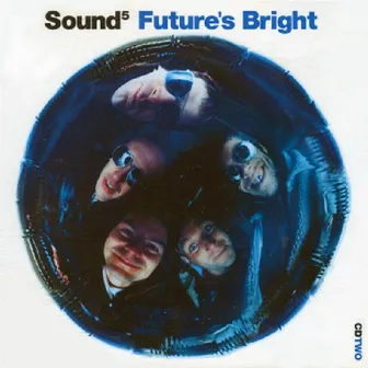 Future's Bright by Sound 5