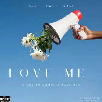 Love Me by Austin Poe