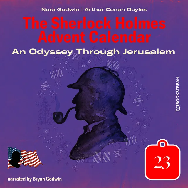 Part 1 - An Odyssey Through Jerusalem - The Sherlock Holmes Advent Calendar, Day 23