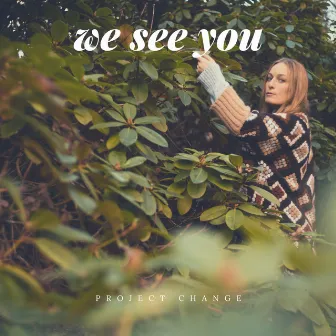 We See You by Katja von Bauske